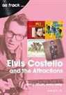 Georg Purvis - Elvis Costello And The Attractions: Every Album, Every Song