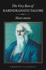 Rabindranath Tagore - The Very Best Of Rabindranath Tagore - Short Stories