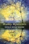 Natalie Bryant Rizzieri - Muddy Mysticism
