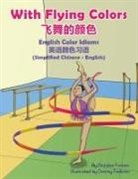 Anneke Forzani - With Flying Colors - English Color Idioms (Simplified Chinese-English)