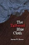 Steven Brown - The Tattered Blue Cloth: Volume 1