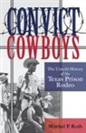 Roth, Mitchel P Roth, Mitchel P. Roth - Convict Cowboys, 10