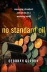 Deborah Gordon, Deborah (Senior Fellow Gordon, Gordon Deborah - No Standard Oil