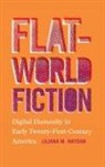 Liliana M Naydan, Liliana M. Naydan - Flat-World Fiction