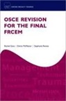 Rachel Goss, Rachel (Emergency Medicine Physician Goss, Emma McMaster, Emma (Emergency Medicine Consultant McMaster, Stephanie Rennie, Stephanie (Emergency Medicine Consultant Rennie - Osce Revision for the Final Frcem