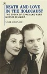 Hochstadt, Steve Hochstadt - Death and Love in the Holocaust