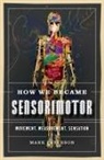 Mark Paterson - How We Became Sensorimotor
