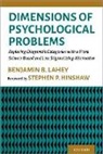 Benjamin Lahey, Benjamin (Irving B. Harris Professor of Epidemiology Lahey, Benjamin B. Lahey, Benjamin B. (Irving B. Harris Professor of Lahey, Benjamin B. (Irving B. Harris Professor of Epidemiology Lahey, Lahey Benjamin B. - Dimensions of Psychological Problems
