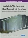 Raleigh Blasdell, Raleigh (North Central College USA) Blasdell, Michelle Kilburn, Michelle (Southeast Missouri State University USA) Kilburn, Laura Krieger-Sample, Laura (Southeast Missouri State University USA) Krieger-Sample - Invisible Victims and the Pursuit of Justice