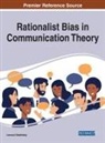 Leonard Shedletsky, Leonard (University of Southern Maine USA) Shedletsky - Rationalist Bias in Communication Theory