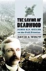 David A Wolf, David A. Wolf, David A. Wolff - Savior of Deadwood