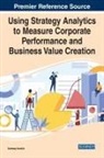 Sandeep Kautish, Sandeep (Lbef Campus Nepal) Kautish - Using Strategy Analytics to Measure Corporate Performance and Business Value Creation