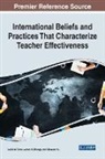 Leslie (College of William and Mary USA) Grant, Leslie W. Grant, James (College of William and Mary USA) Stronge, James H. Stronge, Xianxuan Xu, Xianxuan (Stronge and Associates USA) Xu - International Beliefs and Practices That Characterize Teacher Effectiveness