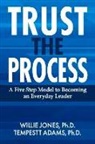 Adams, Tempestt Adams, Willie Jones, Willie Jones Ph D - Trust the Process