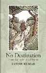 Satish Kumar - No Destination
