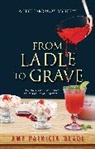Amy Patricia Meade, Meade Amy Patricia - From Ladle to Grave