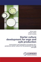 Zerihun Asefa, Asnake Desaleng, Anteneh Tesfaye - Starter culture development for ergo and ayib production