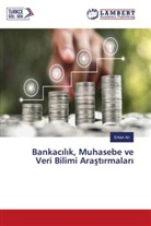 Erkan Ar¿, Erkan Ari - Bankacilik, Muhasebe ve Veri Bilimi Arastirmalari