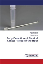 Alpana Agarwal, Neelima Agarwal, Manisha Gupta - Early Detection of Cervical Cancer - Need of the Hour