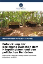 Mouhamadou Aboubacar Abdou - Entwicklung der Beziehung zwischen dem Häuptlingstum und den politischen Behörden