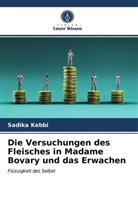 Sadika Kebbi - Die Versuchungen des Fleisches in Madame Bovary und das Erwachen