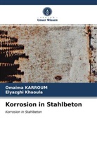 Omaim Karroum, Omaima Karroum, Elyazghi Khaoula - Korrosion in Stahlbeton