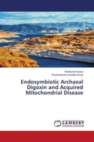 Parameswara Achutha Kurup, Ravikumar Kurup - Endosymbiotic Archaeal Digoxin and Acquired Mitochondrial Disease