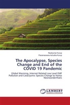 Parameswara Achutha Kurup, Ravikumar Kurup - The Apocalypse, Species Change and End of the COVID 19 Pandemic