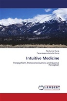 Parameswara Achutha Kurup, Ravikumar Kurup - Intuitive Medicine