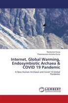 Parameswara Achutha Kurup, Ravikumar Kurup - Internet, Global Warming, Endosymbiotic Archaea & COVID 19 Pandemic