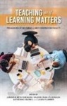 Jennifer Meta Robinson, Jennifer Meta O''''loughlin Robinson, Katherine Kearns, Katherine D. Kearns, Valerie Dean O'Loughlin, Laura Plummer... - Teaching As If Learning Matters