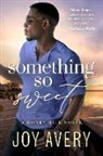 Joy Avery - Something So Sweet