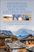 Sanjeevikumar (Faculty Member Padmanaban, P. (Faculty Member Sanjeevikumar, Jens Bo Holm-Nielsen, Jens Bo (Head of the Esbjerg Energy Section Holm-Nielsen, Jens Bo Holm-Nielsen, Sanjeevikumar Padmanaban... - Residential Microgrids and Rural Electrifications