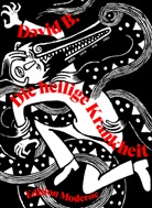 David B, David B., B. DAVID, Kai Wilksen - Die heilige Krankheit