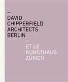 Christoph Becker, David Chipperfield, Felger, Kunsthaus Zürich - David Chipperfield Architects Berlin et le Kunsthaus Zürich