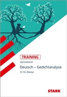 Sabina Zieglgänsberger - STARK Deutsch 9./10. Klasse - Training Gymnasium - Gedichtanalyse