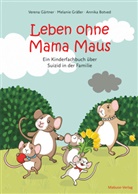 Annika Botved, Veren Gärtner, Verena Gärtner, Melani Grässer, Melanie Gräßer, Annika Botved - Leben ohne Mama Maus