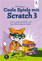 Al Sweigart - Coole Spiele mit Scratch 3