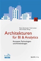 Peter Gluchowski, Fran Leisten, Frank Leisten, Gero Presser - Architekturen für BI & Analytics