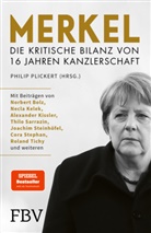 Philip Plickert, Phili Plickert, Philip Plickert - Merkel - Die kritische Bilanz von 16 Jahren Kanzlerschaft