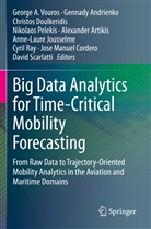 Gennad Andrienko, Gennady Andrienko, Alexander Artikis, Jose Manuel Cordero, Christos Doulkeridis, Christos Doulkeridis et al... - Big Data Analytics for Time-Critical Mobility Forecasting