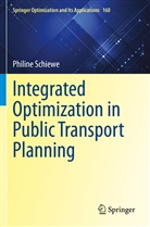 Philine Schiewe - Integrated Optimization in Public Transport Planning