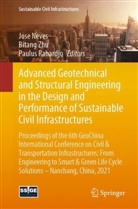 Jose Neves, Paulus Rahardjo, Bitan Zhu, Bitang Zhu - Advanced Geotechnical and Structural Engineering in the Design and Performance of Sustainable Civil Infrastructures