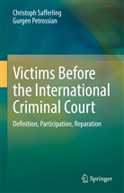 Gurgen Petrossian, Christop Safferling, Christoph Safferling - Victims Before the International Criminal Court