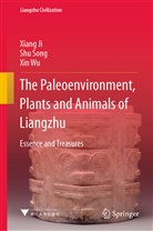 Xian Ji, Xiang Ji, Sh Song, Shu Song, Xin Wu - The Paleoenvironment, Plants and Animals of Liangzhu