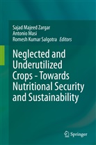 Romesh Kumar Salgotra, Antoni Masi, Antonio Masi, Romesh Kumar Salgotra, Sajad Majeed Zargar - Neglected and Underutilized Crops - Towards Nutritional Security and Sustainability