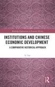 LI Tan,  Tan Li - Institutions and Chinese Economic Development - A Comparative Historical Approach