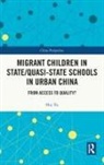 Hui Yu, Yu Hui - Migrant Children in State/quasi-State Schools in Urban China