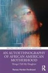 Renata Ferdinand, Renata Harden Ferdinand - Autoethnography of African American Motherhood