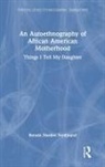 Renata Ferdinand, Renata Harden Ferdinand - Autoethnography of African American Motherhood